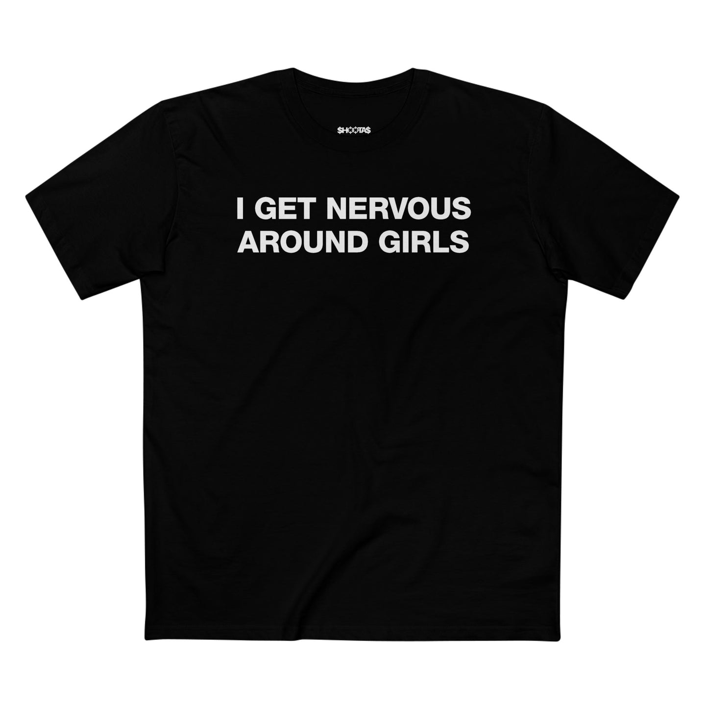 I Get Nervous Around Girls T-Shirt